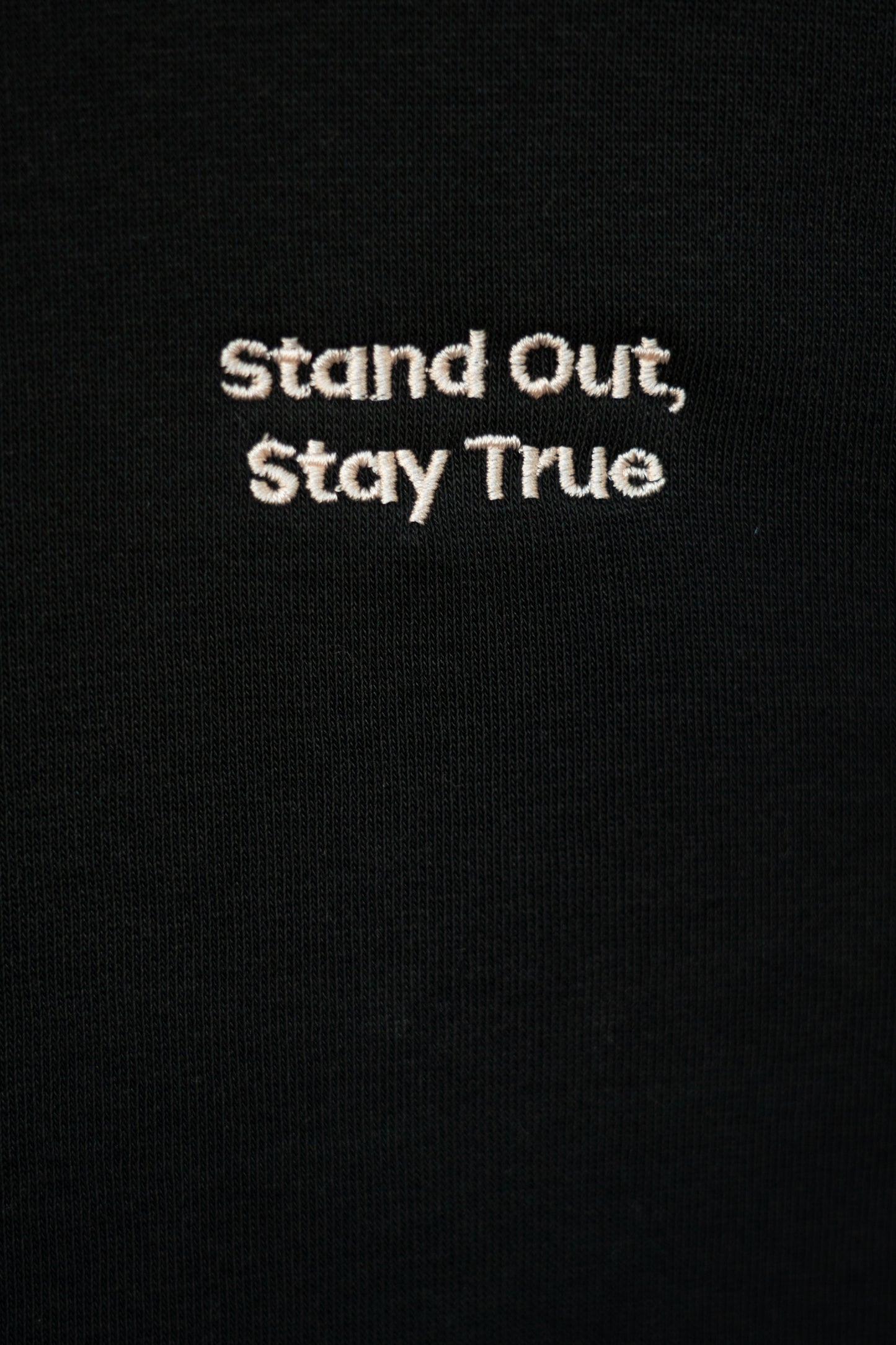 Sweat Stand Out, Stay True - Black