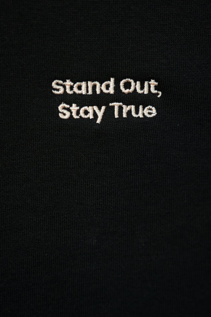 Sweat Stand Out, Stay True - Black