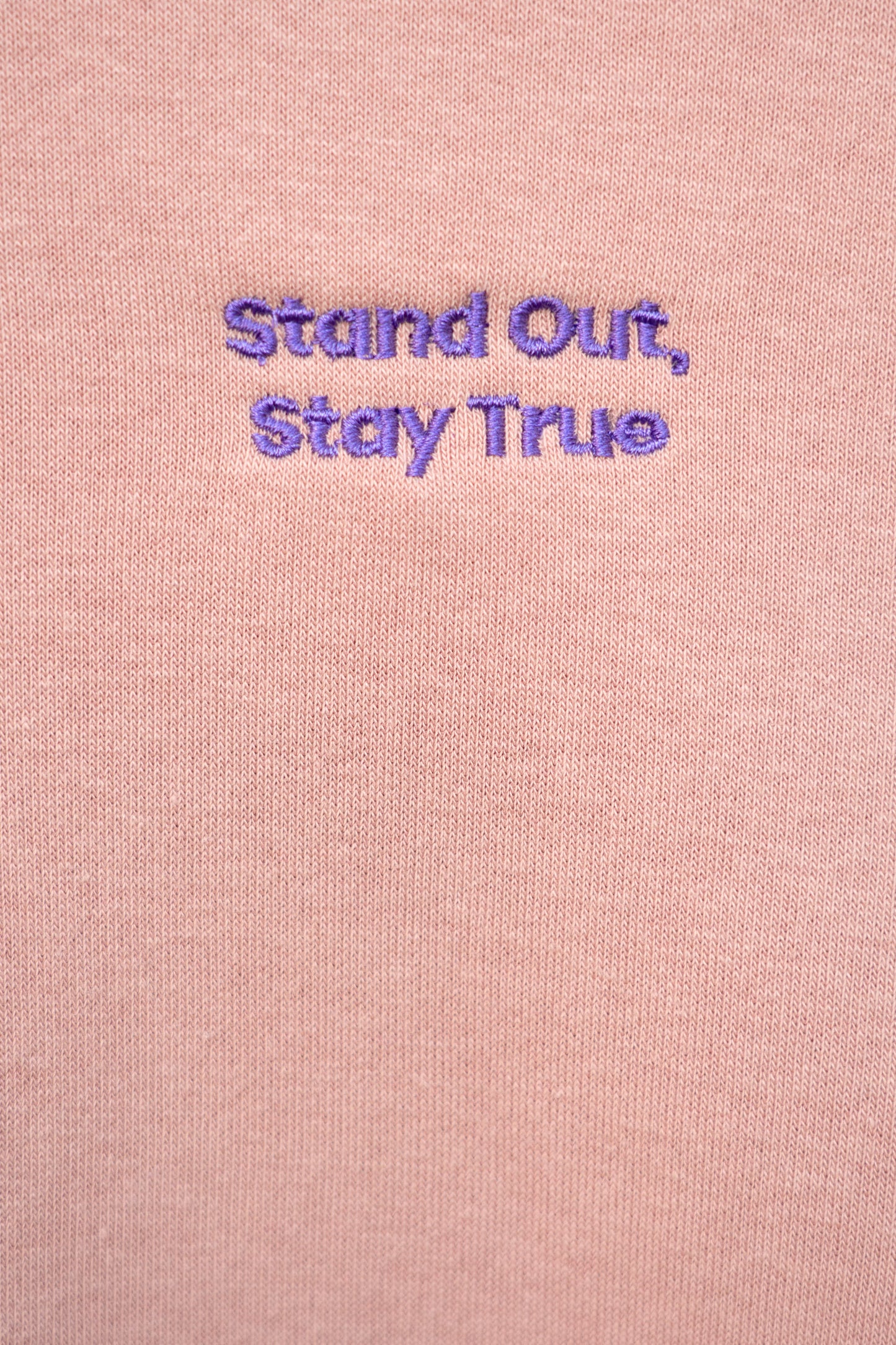 Sweat Stand Out, Stay True - Pale Rose