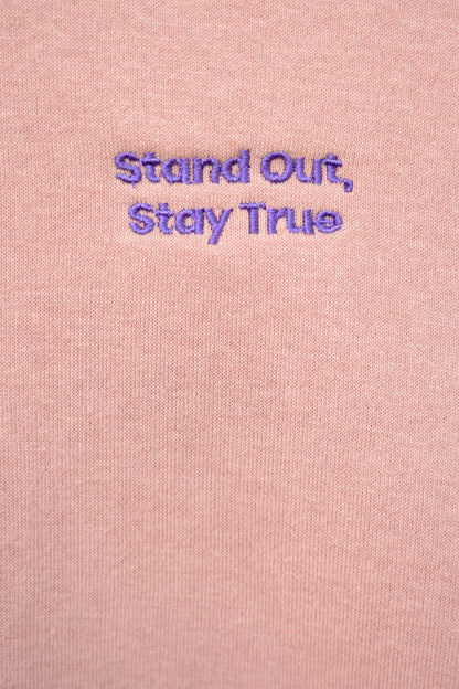 Sweat Stand Out, Stay True - Pale Rose